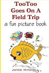 TooToo Goes on a Field Trip