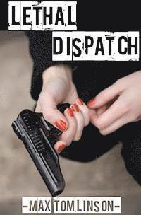 Lethal Dispatch 1
