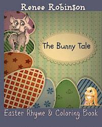 bokomslag The Bunny Tale: An Easter Rhyming Story