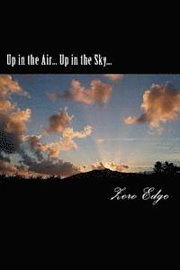 Up in the Air... Up in the Sky... 1