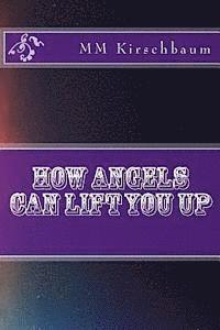 bokomslag How Angels Can Lift You Up