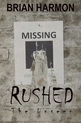 Rushed: The Unseen