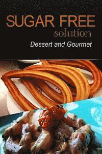 Sugar-Free Solution - Dessert and Gourmet Recipes - 2 book pack
