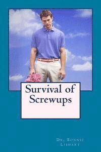 Survival of Screwups 1