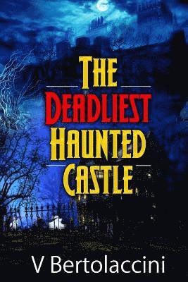 The Deadliest Haunted Castle 1