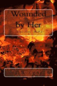 Wounded by Her 1