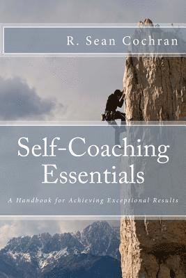 bokomslag Self-Coaching Essentials: A handbook for achieving exceptional results