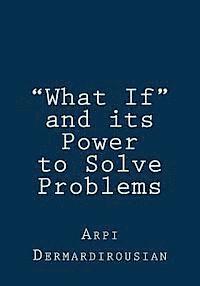 bokomslag 'What If' and its Power to Solve Problems