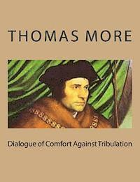 bokomslag Dialogue of Comfort Against Tribulation