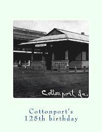 Cottonport's 125th Birthday 1888-2013 1