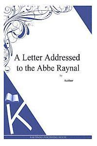 bokomslag A Letter Addressed to the Abbe Raynal