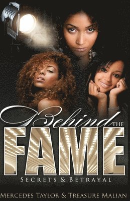 Behind The Fame; Secrets and Betrayal 1