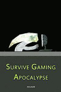 bokomslag Survive Gaming Apocalypse