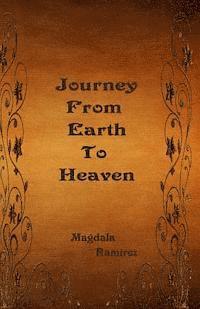 bokomslag Journey From Earth To Heaven: Journey From Earth to Heaven