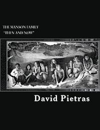 David Pietras - The Manson Family "Then and Now", Häftad