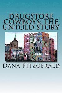 Drugstore Cowboys - the untold story: Catch us if you can 1