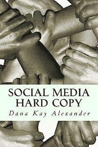 Social Media Hard Copy: From Inspiring to Rachet 1