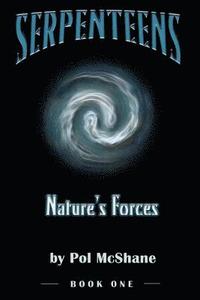 bokomslag Serpenteens-Nature's Forces