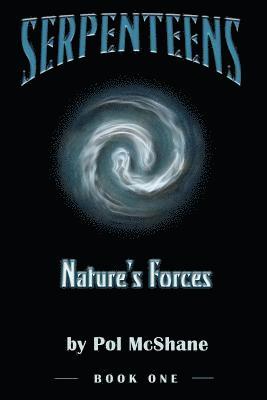 Serpenteens-Nature's Forces 1