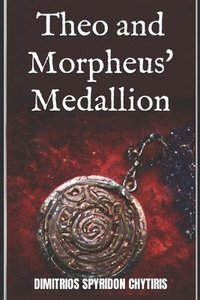 bokomslag Theo and Morpheus' Medallion
