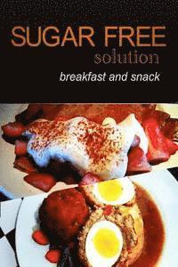 bokomslag Sugar-Free Solution - Breakfast and Snack