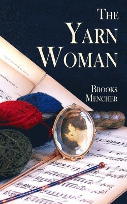 Brooks Mencher - The Yarn Woman, Häftad