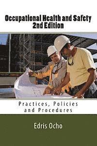 Edris Ocho - Occupational Health and Safety 2nd Edition: Practices, Policies and Procedures, Häftad