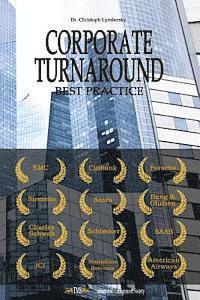 Corporate Turnaround Best Practice: Cases Studies and Articles in Corporate Restructuring 1