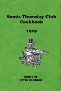 bokomslag The Somis Thursday Club Cookbook: A Collection of Old Recipes