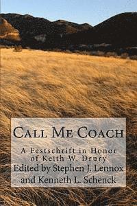 bokomslag Call Me Coach: A Festschrift in Honor of Keith Drury on His Retirement from Full-Time Ministry
