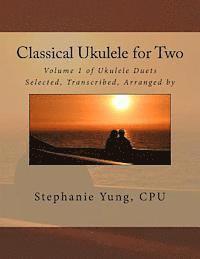 bokomslag Classical Ukulele for Two: Volume 1 of Ukulele Duets