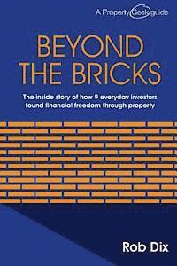 bokomslag Beyond the Bricks: The inside story of how 9 everyday investors found financial freedom through property