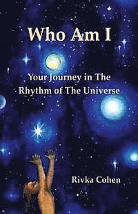 bokomslag Who Am I: Your Journey In The Rhythm of The Universe