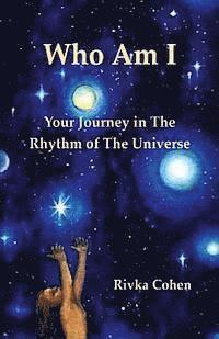 Who Am I: Your Journey In The Rhythm of The Universe, Häftad