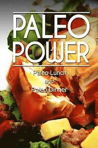 bokomslag Paleo Power - Paleo Lunch and Paleo Dinner