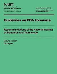 bokomslag Guidelines on PDA Forensics: Recommendations of the National Institute of Standards and Technology