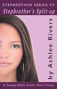 Ashlee Rivers - Stepbrother's Split-up, Häftad