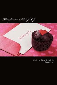 The Sweeter Side of Life: The Sweeter Side of Life 1