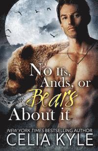 bokomslag No Ifs, Ands, or Bears About It: Paranormal BBW Romance