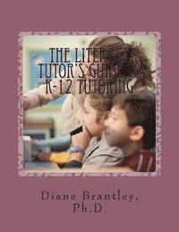 bokomslag The Literacy Tutors Guide to K-12 Tutoring: Strategies for Success!