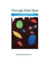 bokomslag Through Older Eyes: Paintings by Josh Chover
