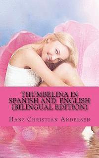 bokomslag Thumbelina in Spanish and English: (Bilingual Edition)