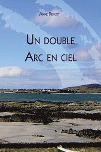 Un Double Arc En Ciel 1