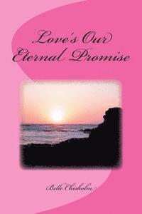 Love's Our Eternal Promise 1