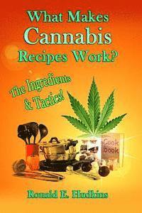 bokomslag What Makes Cannabis Recipes Work?: The Ingredients & Tactics!