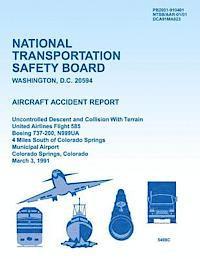 Aircraft Accident Report Uncontrolled Descent and Collision With Terrain United Airlines Flight 585 Boeing 737-200, N999UA 4 Miles South of Colorado S 1
