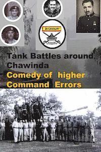 Tank Battles around Chawinda-Comedy of higher Command Errors