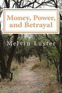 Money, Power, and Betrayal 1