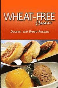 bokomslag Wheat - Free Classics - Dessert and Bread Recipes