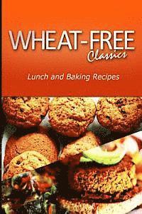 bokomslag Wheat-Free Classics - Lunch and Baking Recipes